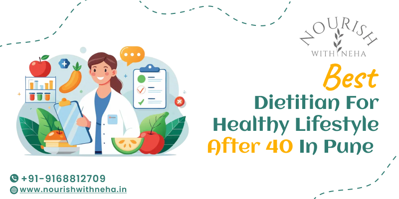 Best Dietitian for Healthy Lifestyle After 40 in Pune