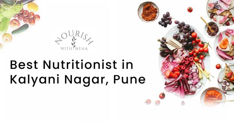 Best Nutritionist in Kalyani Nagar, Pune