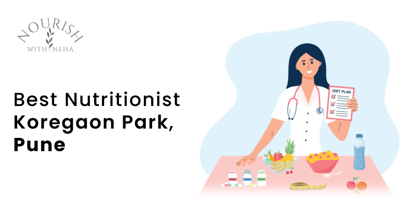 Best Nutritionist in Koregaon Park, Pune