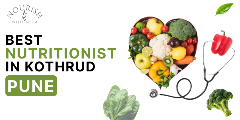 Best Nutritionist in Kothrud, Pune